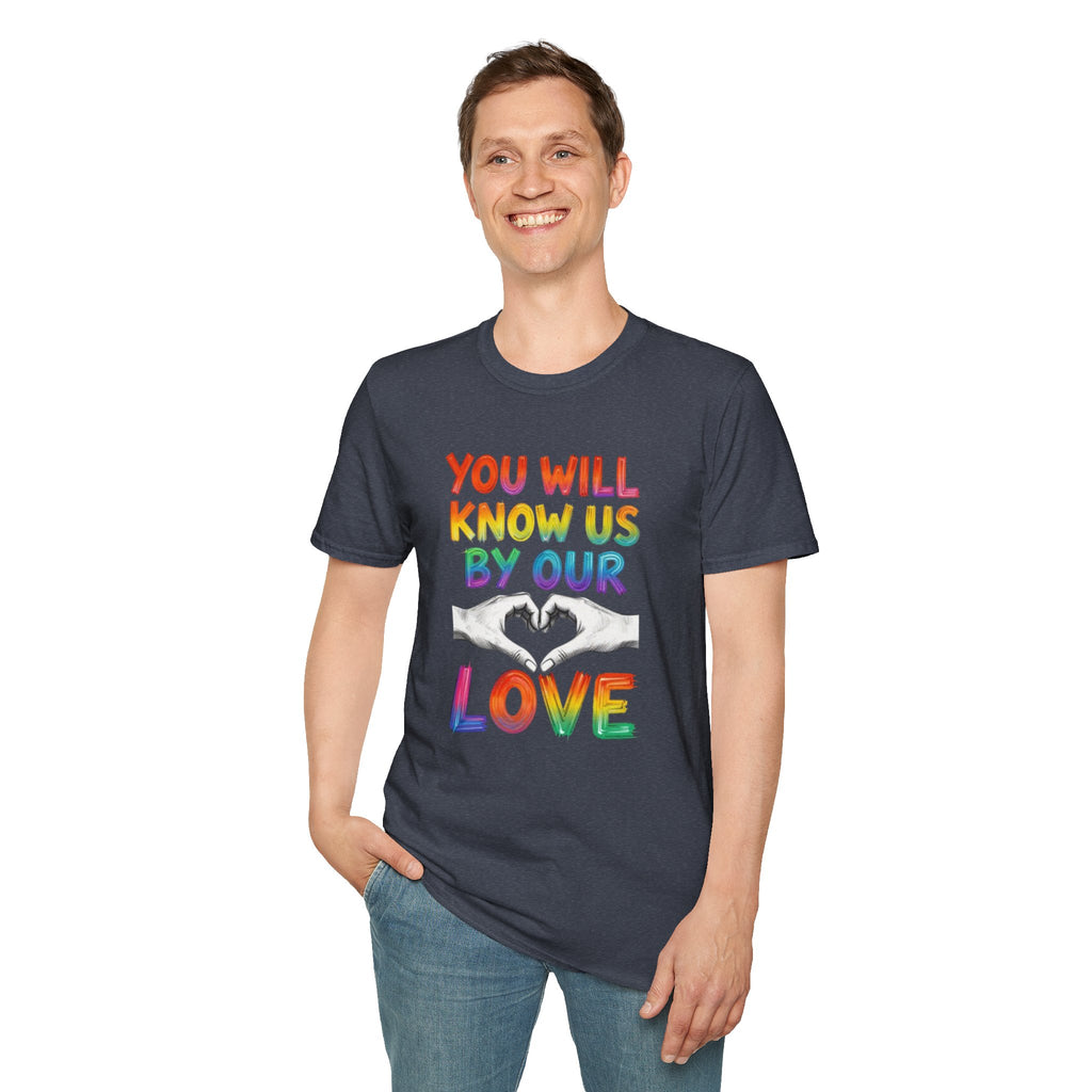 You Will Know Us By Our Love T-Shirt — Queer Inclusion Pride Tee
