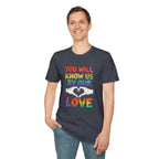 You Will Know Us By Our Love T-Shirt — Queer Inclusion Pride Tee