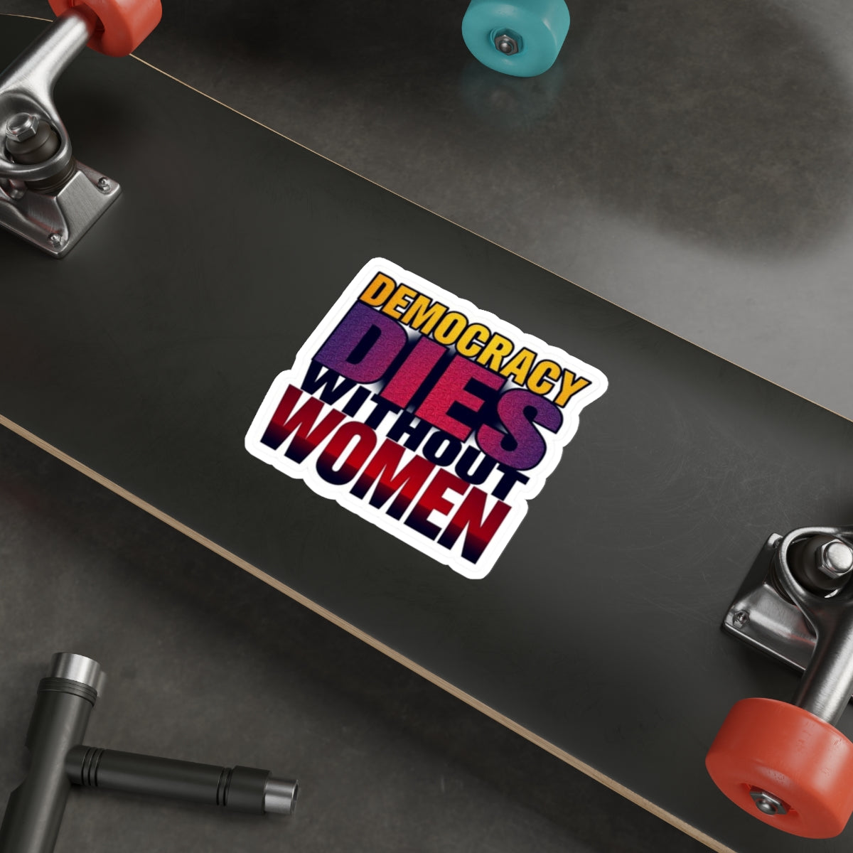 Die-Cut Stickers - DEMOCRACY DIES WITHOUT WOMEN