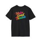 Make Good Trouble' Rainbow T-Shirt