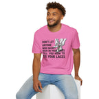 Don't Let Anyone Tell You How To Tie Your Laces T-Shirt