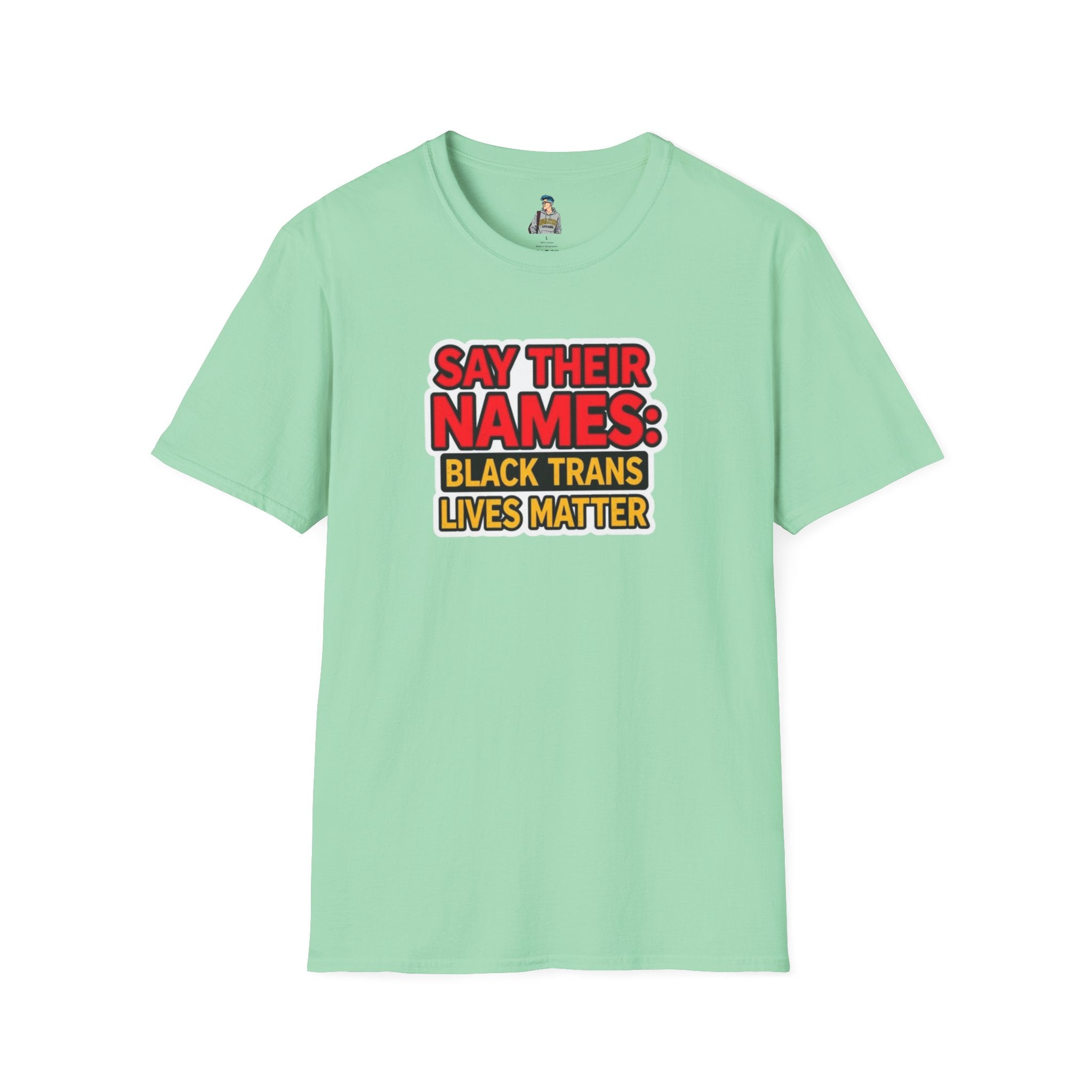 Unisex Softstyle T-Shirt: Say Their Names - Black Trans Lives Matter Tee