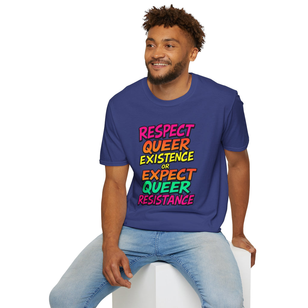 Respect Queer Existence or Expect Queer Resistance T-Shirt