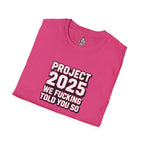 We Told You So PJ2025 T-Shirt