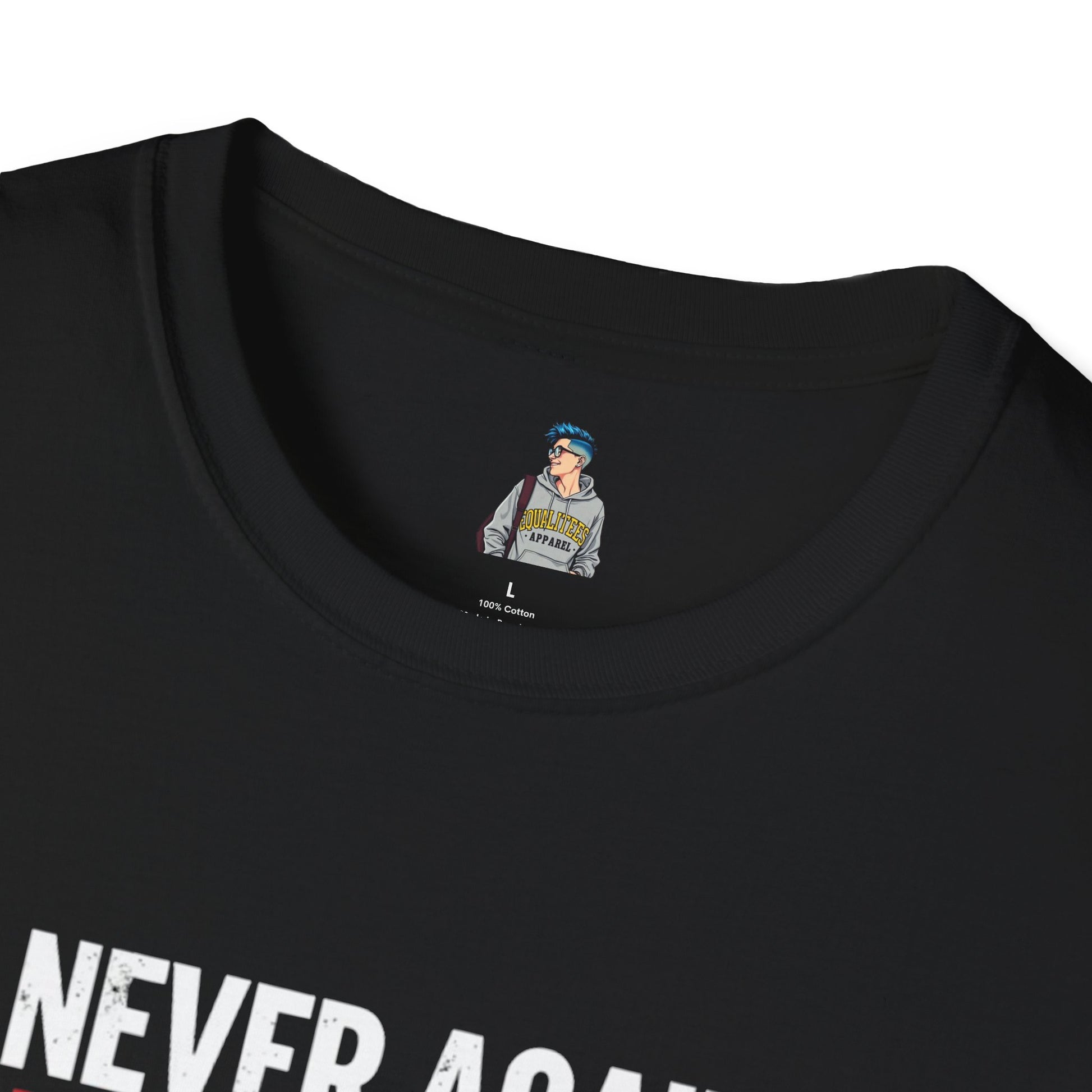 Unisex Softstyle T-Shirt - Never Again Now Means Now. For Everyone! Resist Fascism, End Genocide