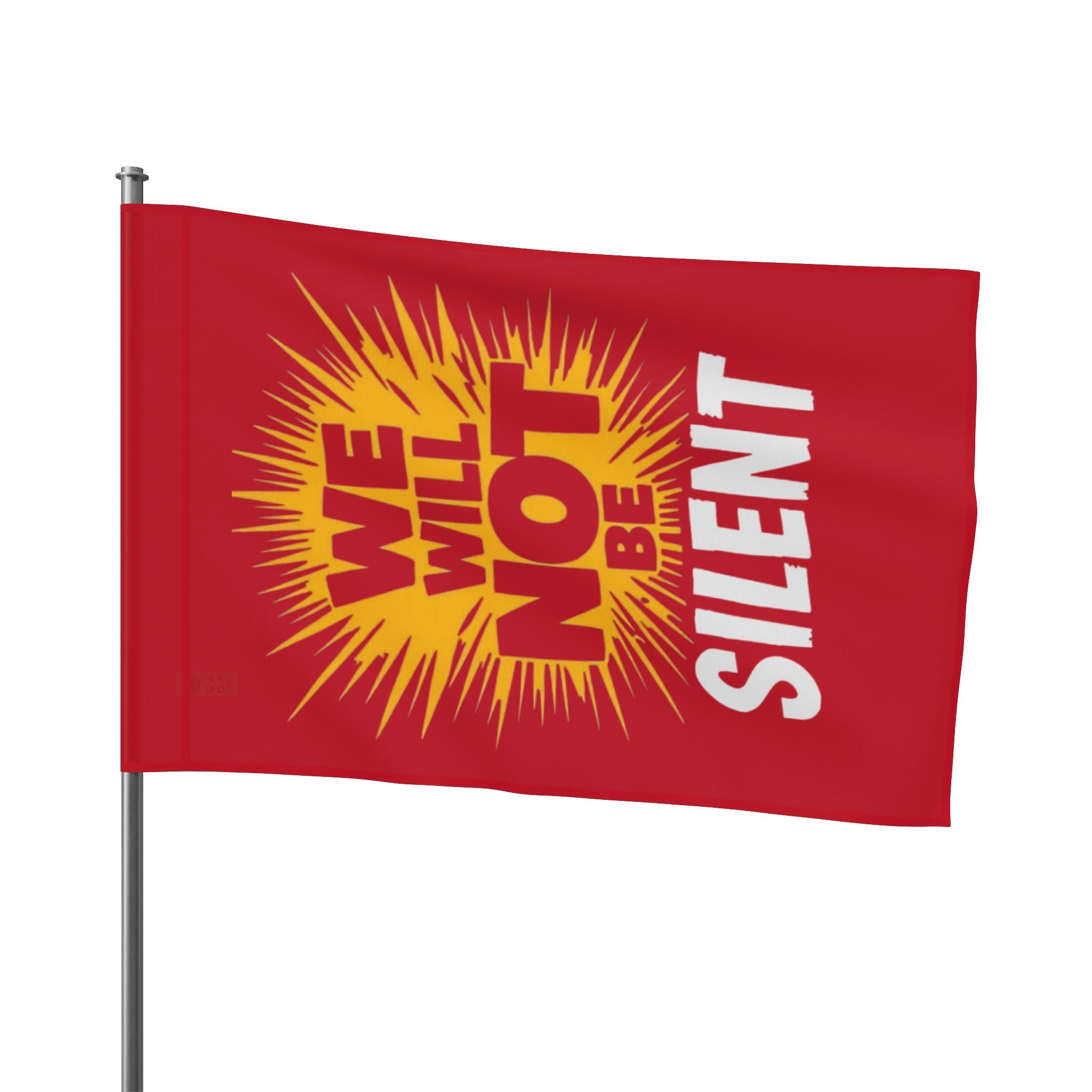 We Will Not Be Silent - Protest flag