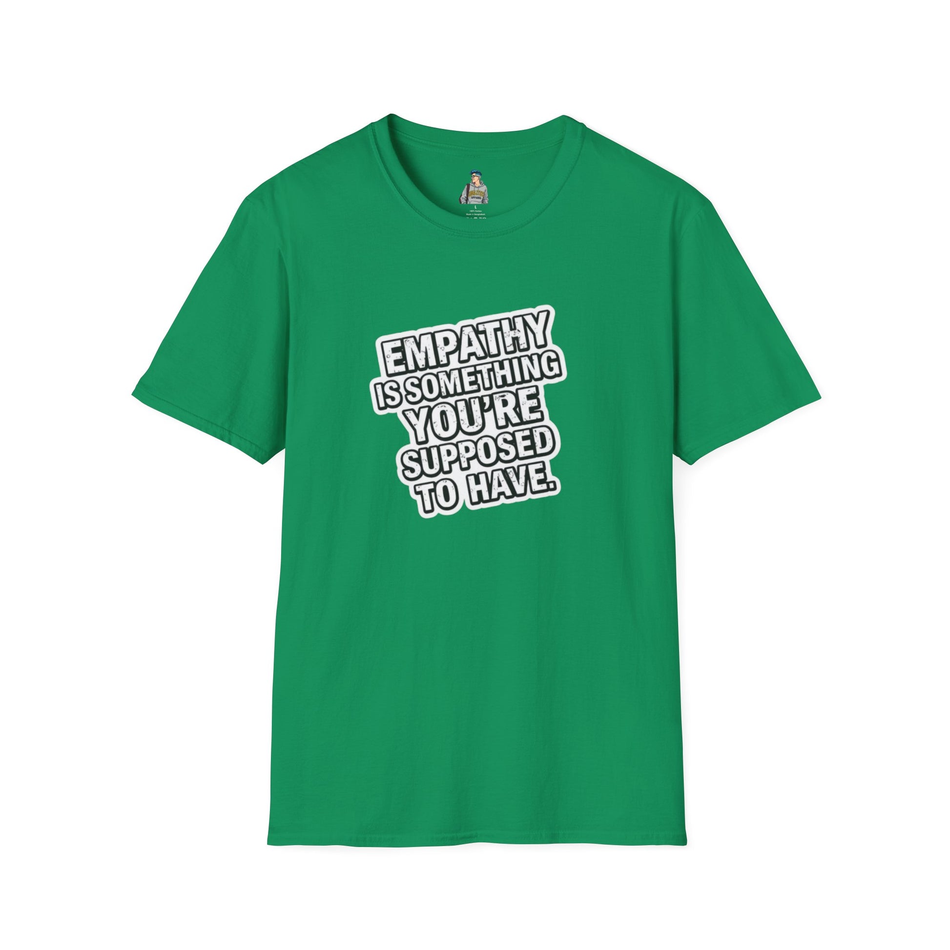 Empathy is Something You're Supposed to have Tee