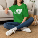 Truth Matters T-shirt