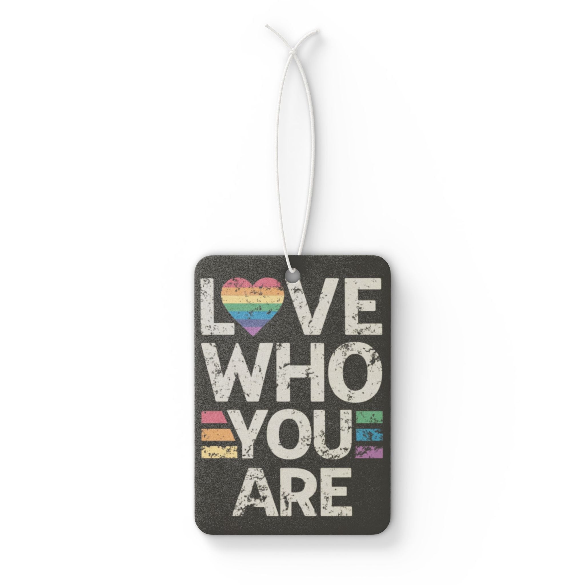 Love Who You Are Car Air Freshener - Eclectic and Aromatic