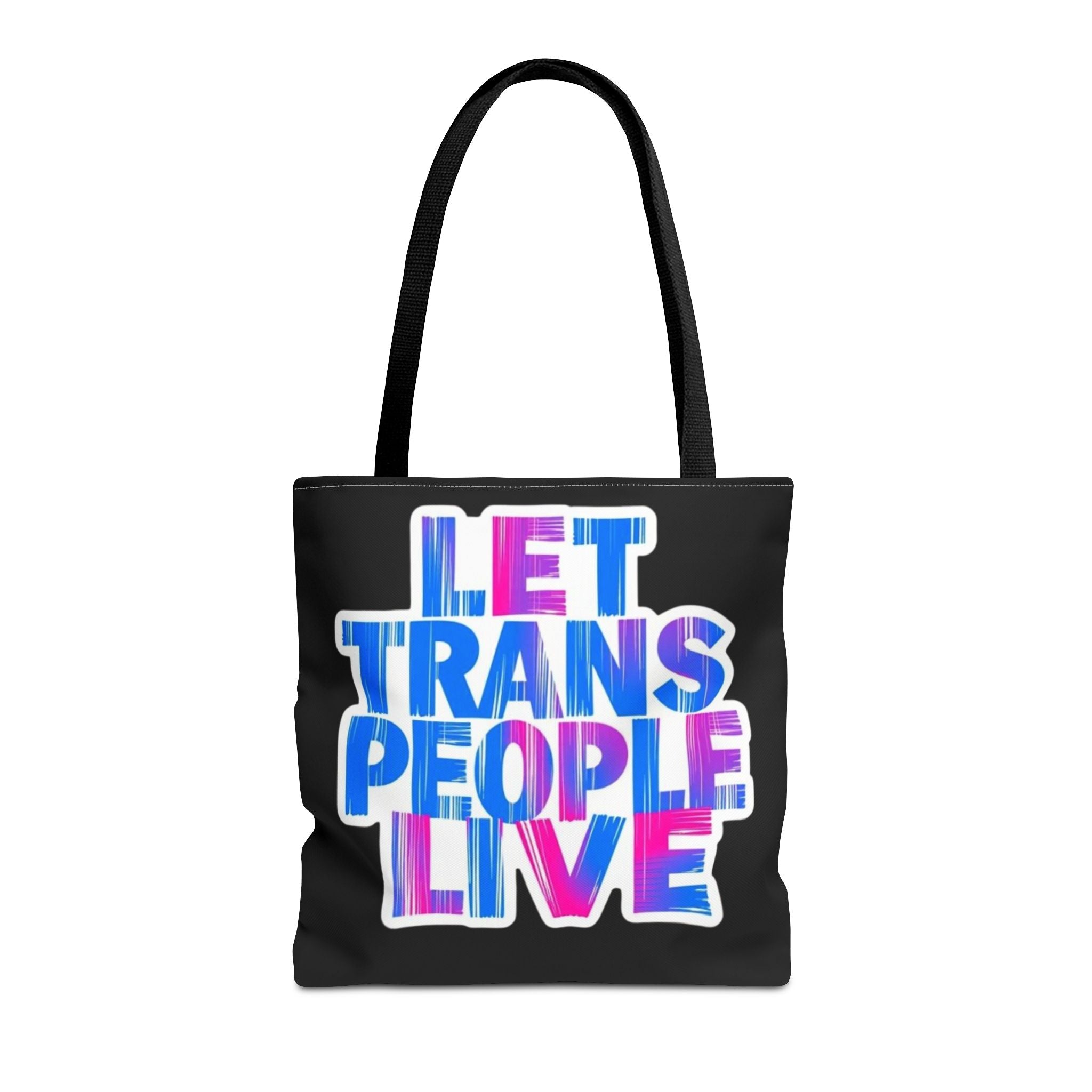 Let Trans People Live Protest Tote Bag