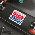 Die-Cut Stickers - DEMOCRACY DIES WITHOUT WOMEN