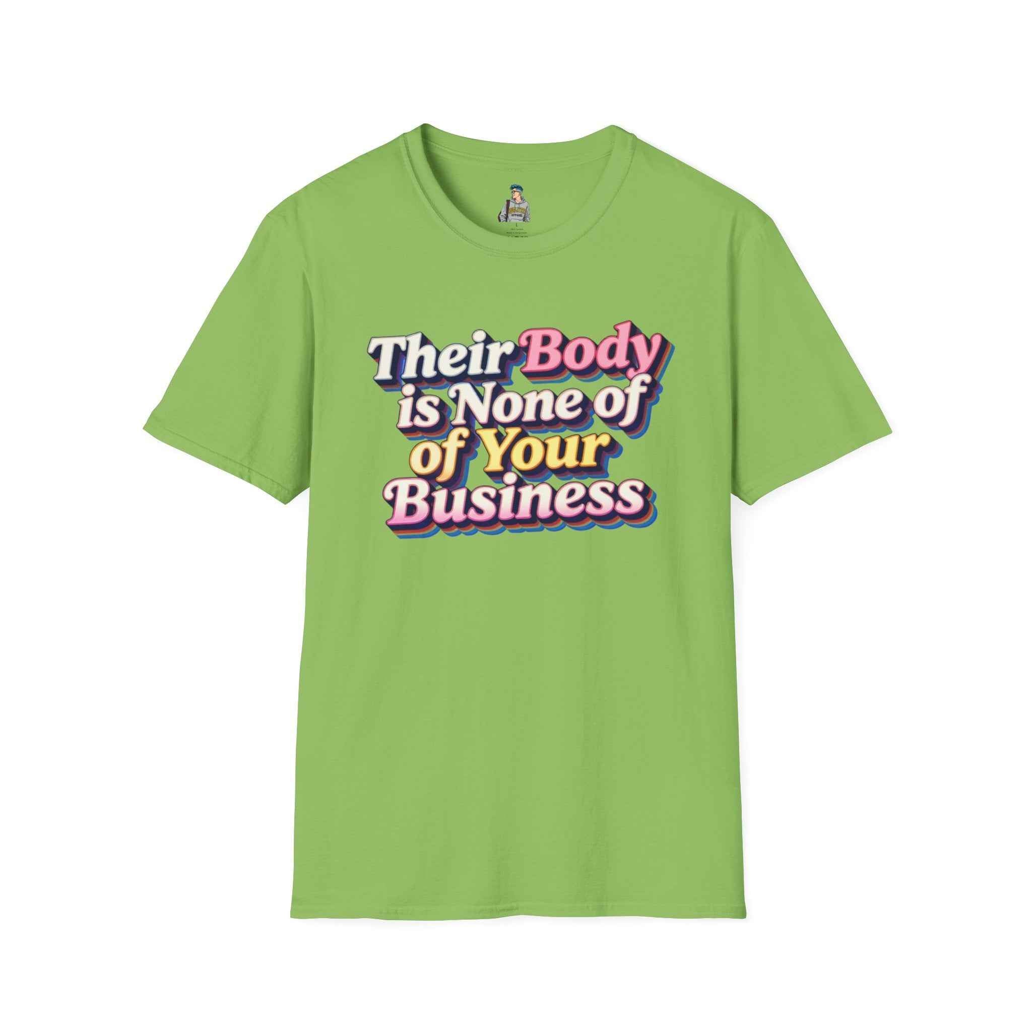 Their Body Is None of Your Business T-Shirt — Bodily Autonomy Tee