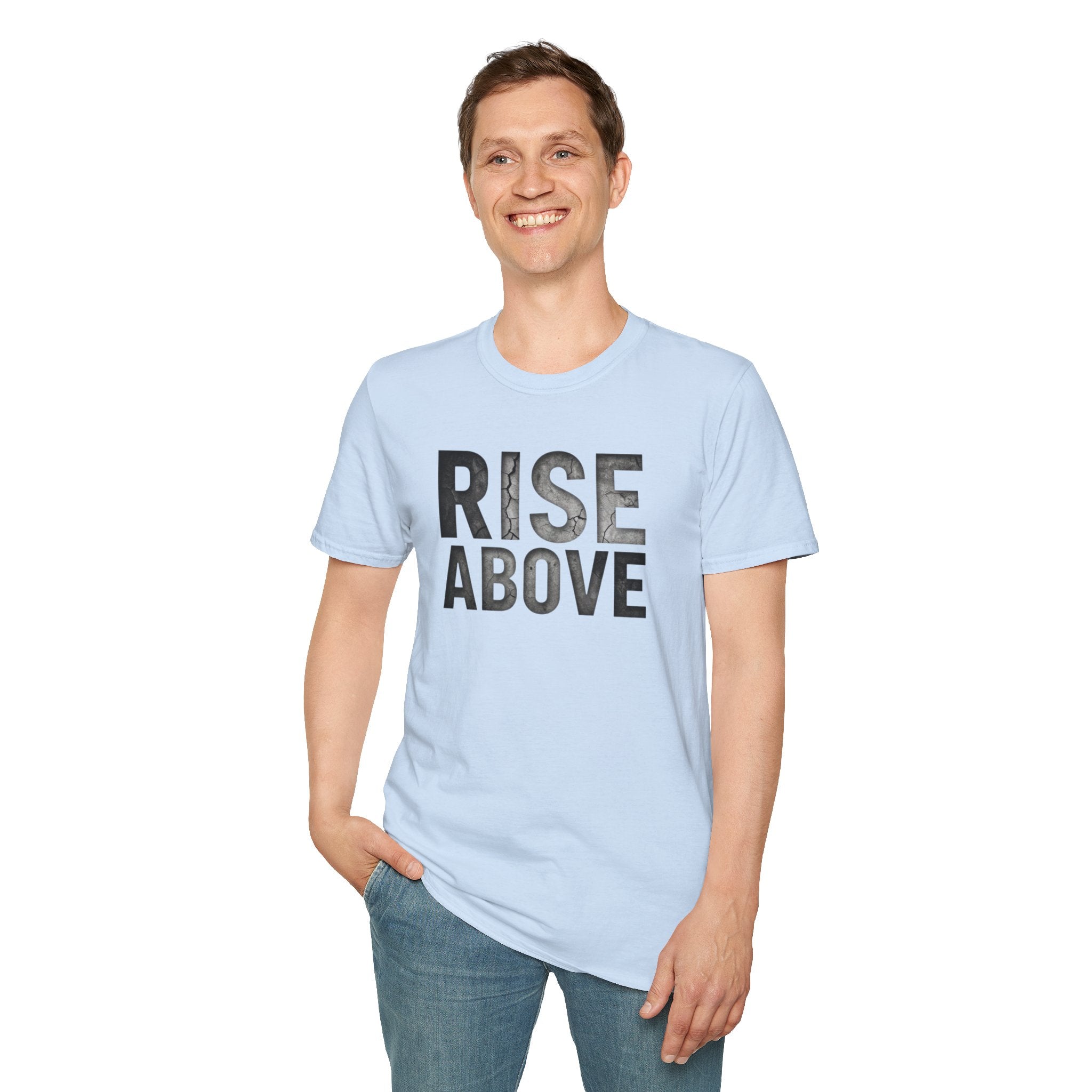 Rise Above T-Shirt — Motivational Graphic Tee