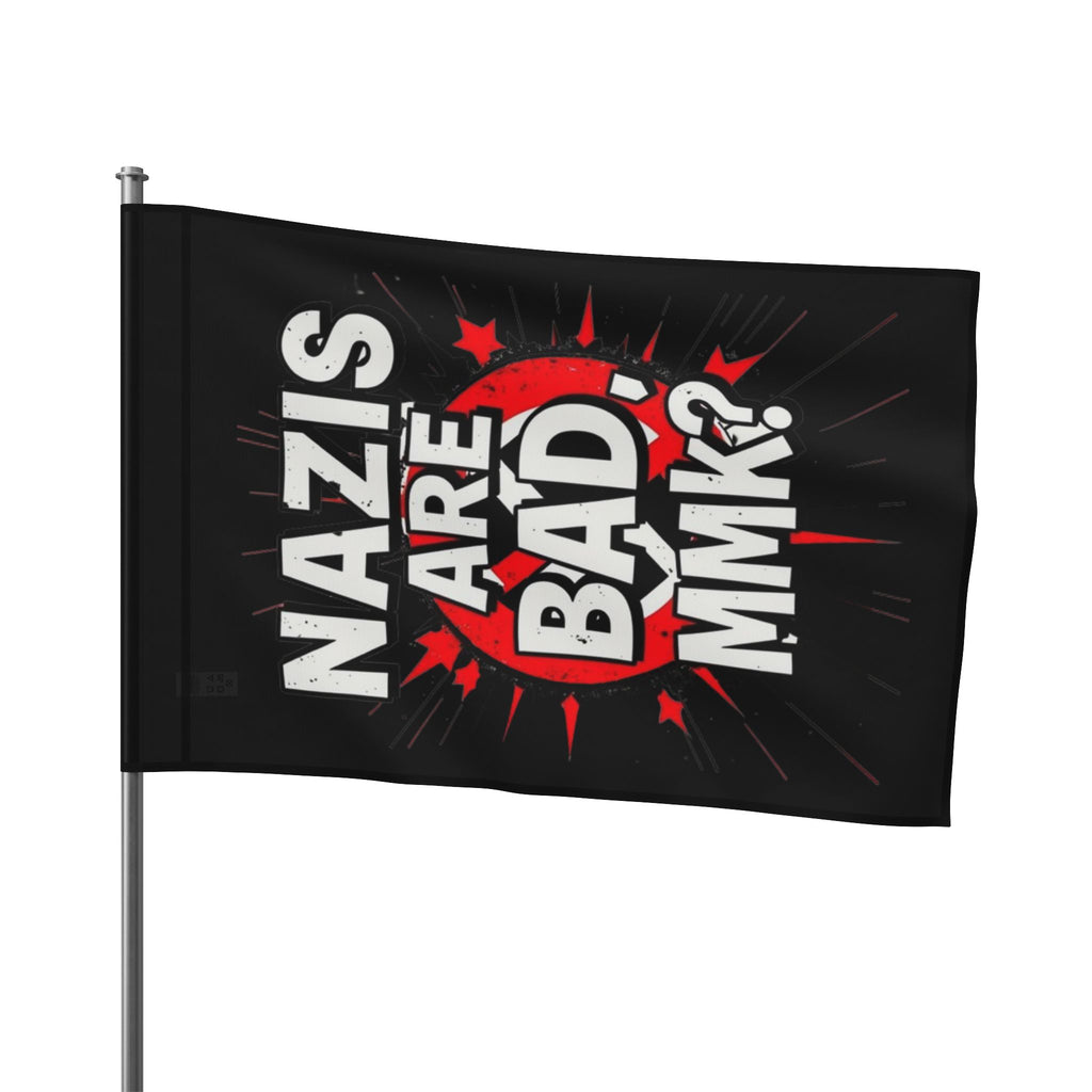 Nazis are Bad Protest Flag