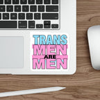 Die-Cut Stickers - TRANS MEN ARE MEN