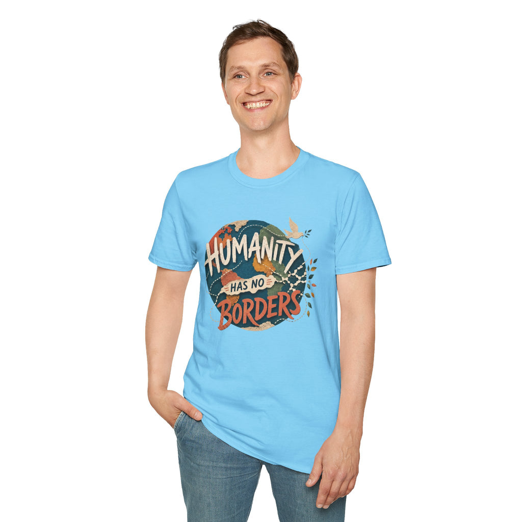 Humanity Has No Borders T-Shirt — Earth & Peace Graphic Tee