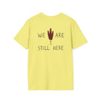 'We Are Still Here' Unisex Softstyle T-shirt