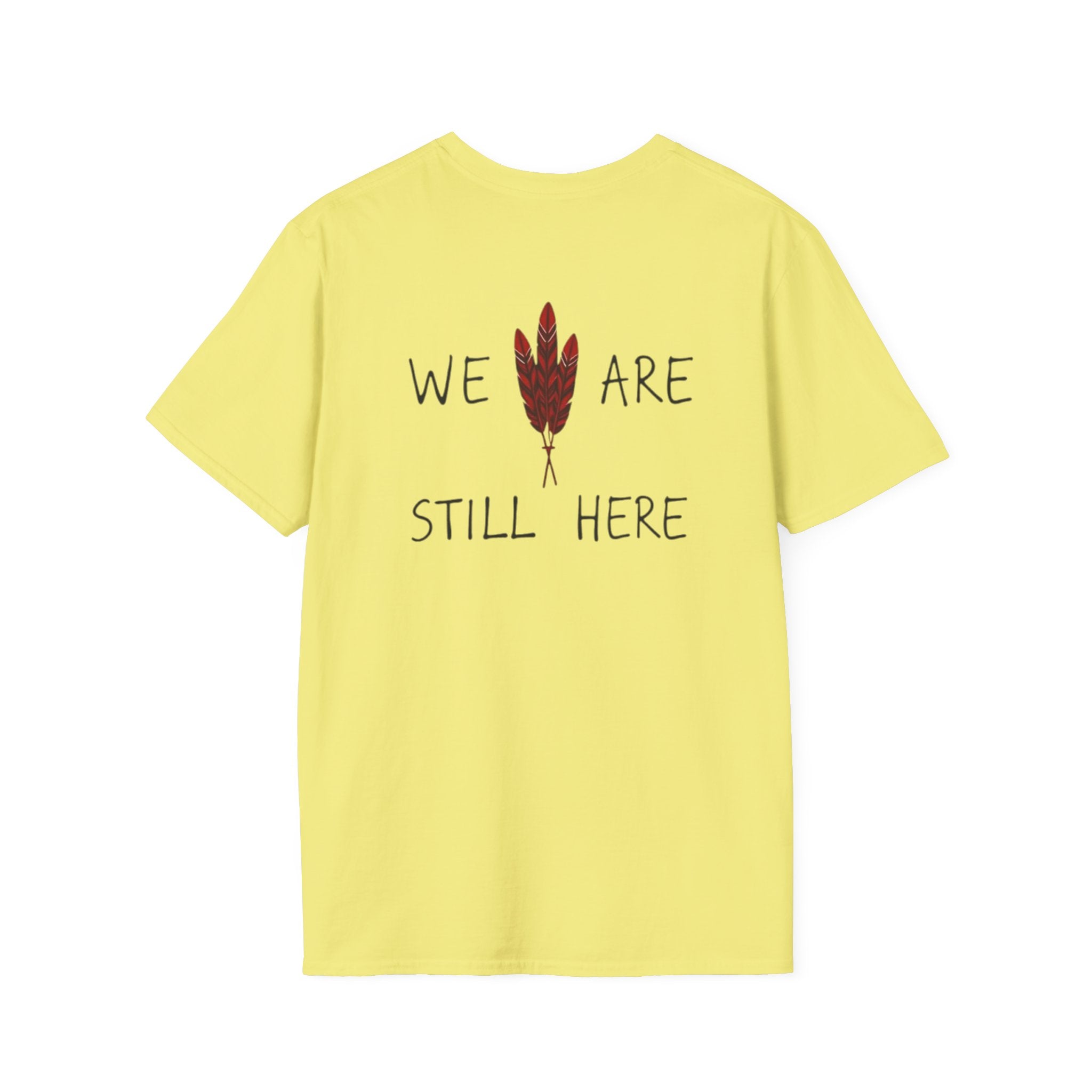 'We Are Still Here' Unisex Softstyle T-shirt