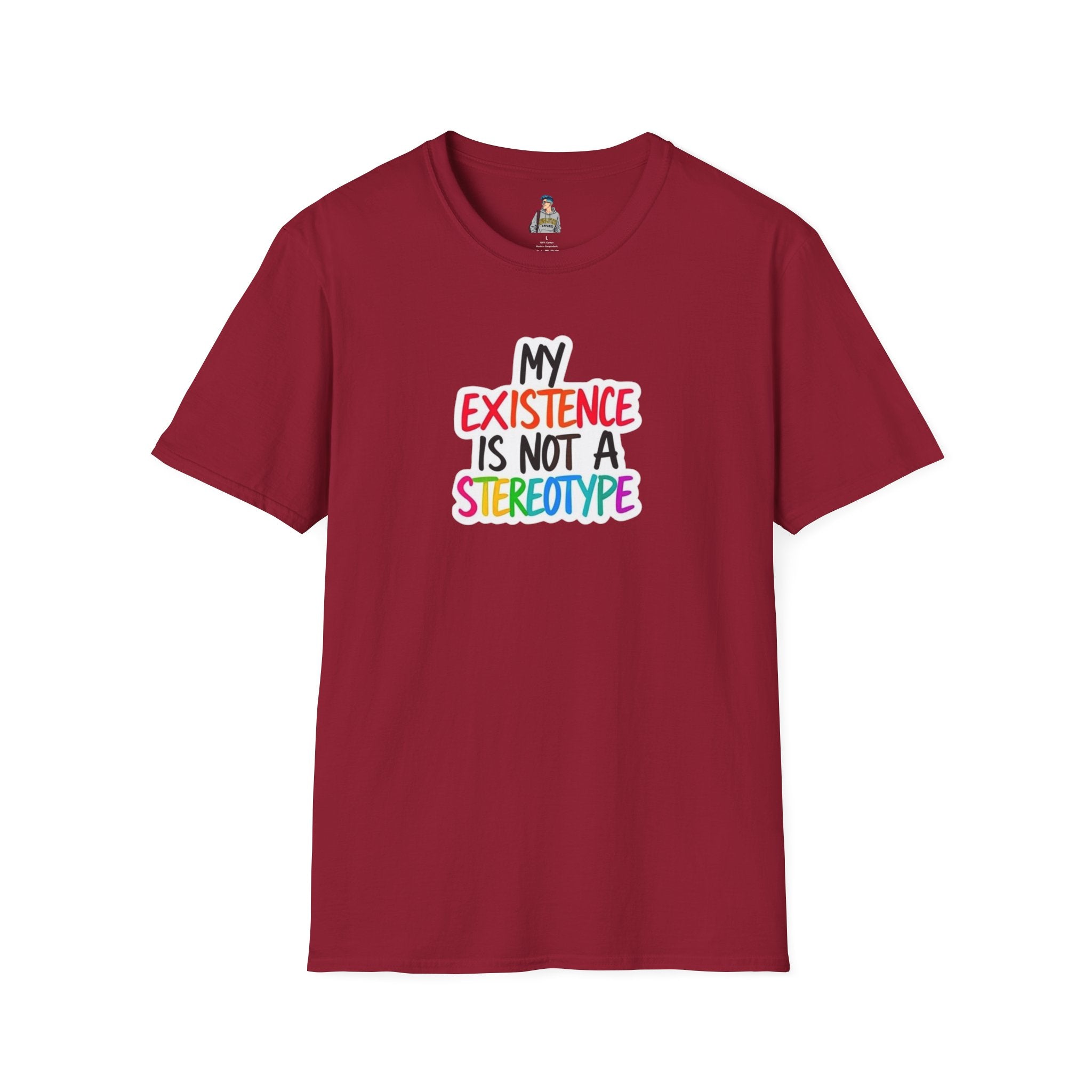 Inclusive Message T-Shirt - 'My Existence Is Not A Stereotype'