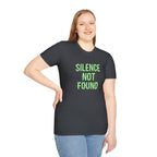 Silence Not Found T-Shirt
