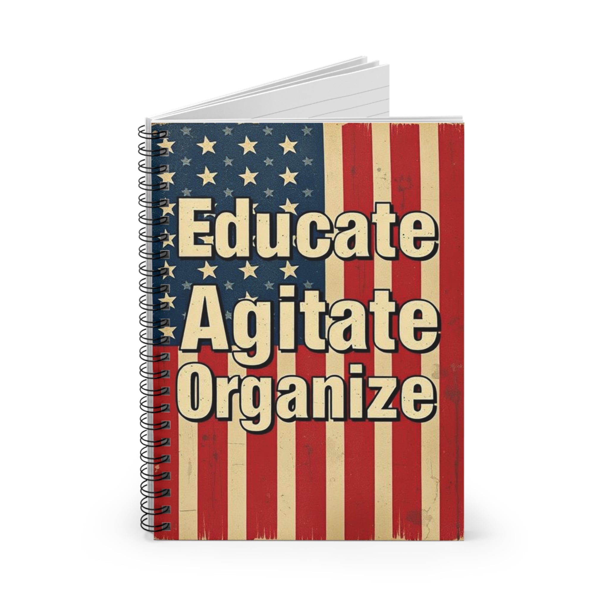 Patriotic Spiral Notebook - Educate Agitate Organize