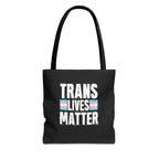Trans Lives Matter Tote Bag