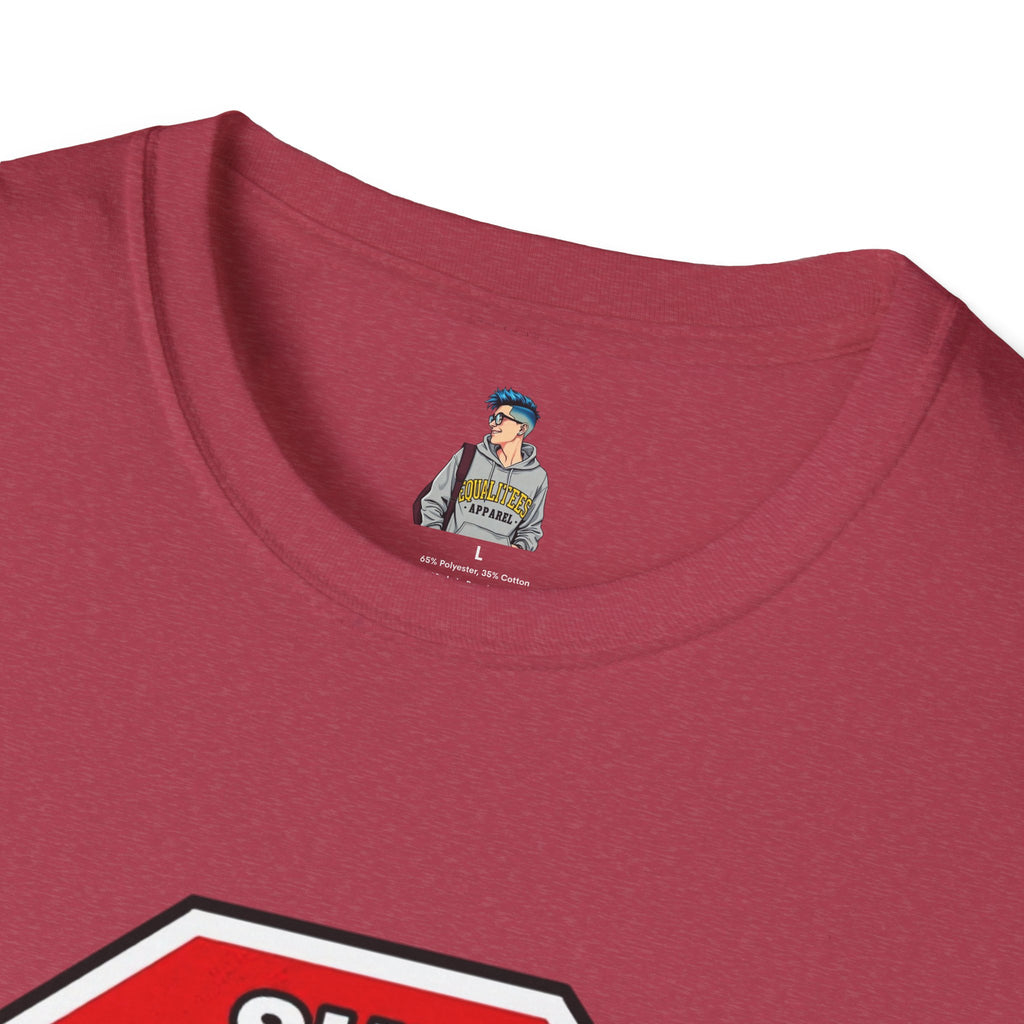 She Said STOP You Will Stop - Graphic T-Shirt