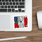 Die-Cut Stickers - CHINGA TU MAGA!