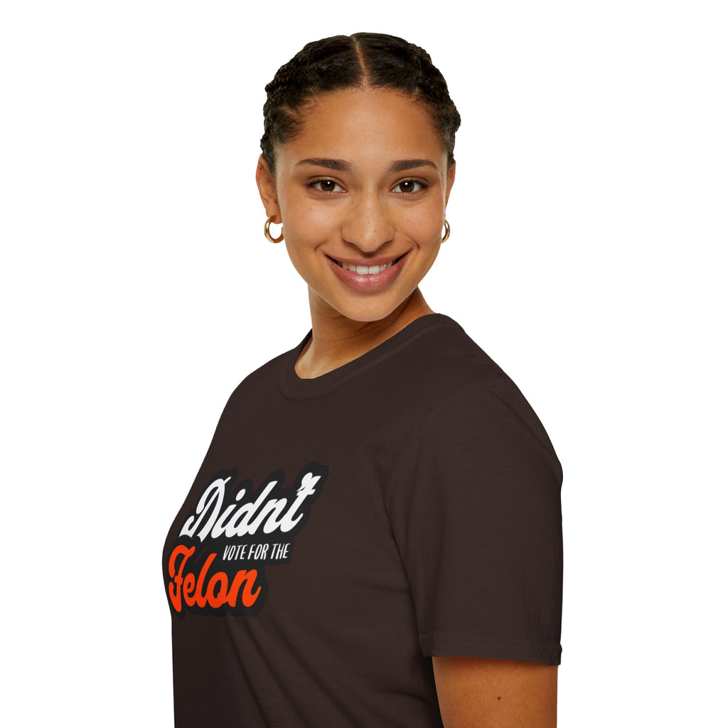 Didn’t Vote for the Felon T-Shirt — Political Statement Tee