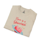 Unisex Softstyle T-Shirt - Love is a Universal Language Tee for Positive Vibes