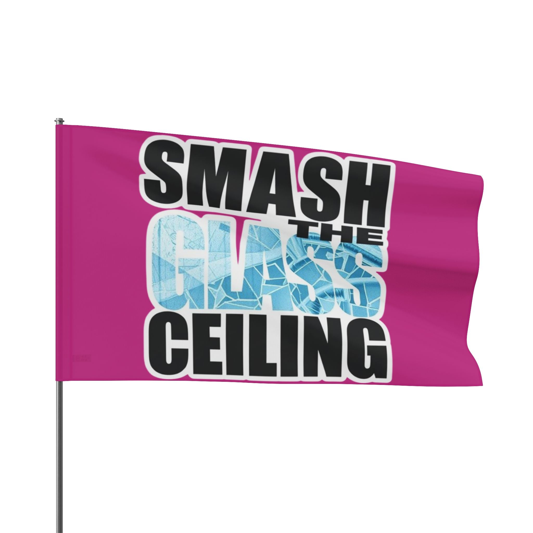 Smash The Glass Ceiling - Protest Flag