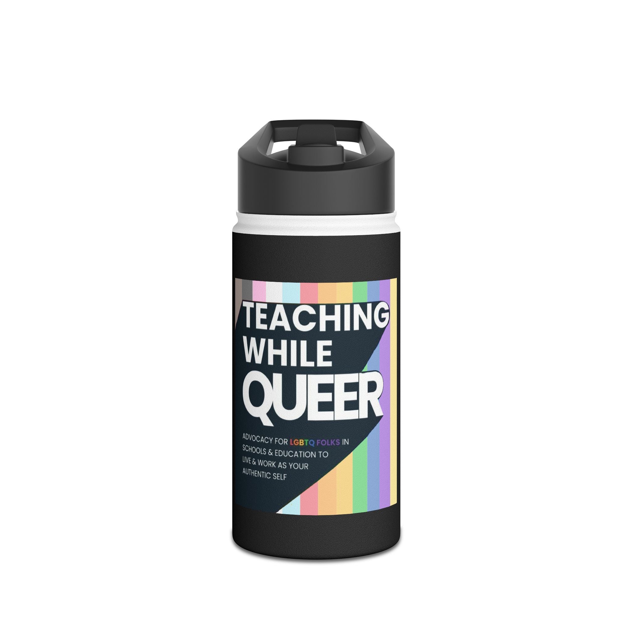Teaching While Queer Stainless Steel Water Bottle - Perfect for Educators and Allies