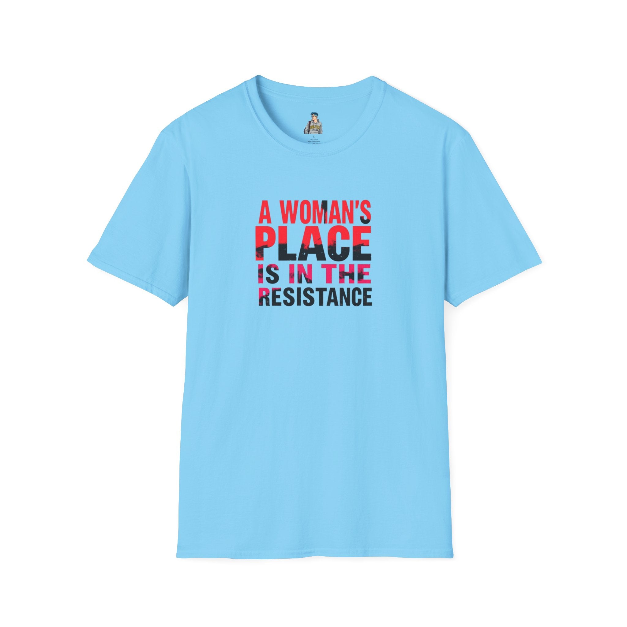 A Woman's Place Is in the Resistance Unisex Softstyle T-Shirt