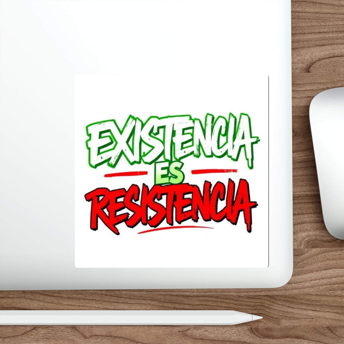 Die-Cut Stickers -  Existencia Es Resistencia- Existence is Resistance