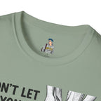 Don't Let Anyone Tell You How To Tie Your Laces T-Shirt