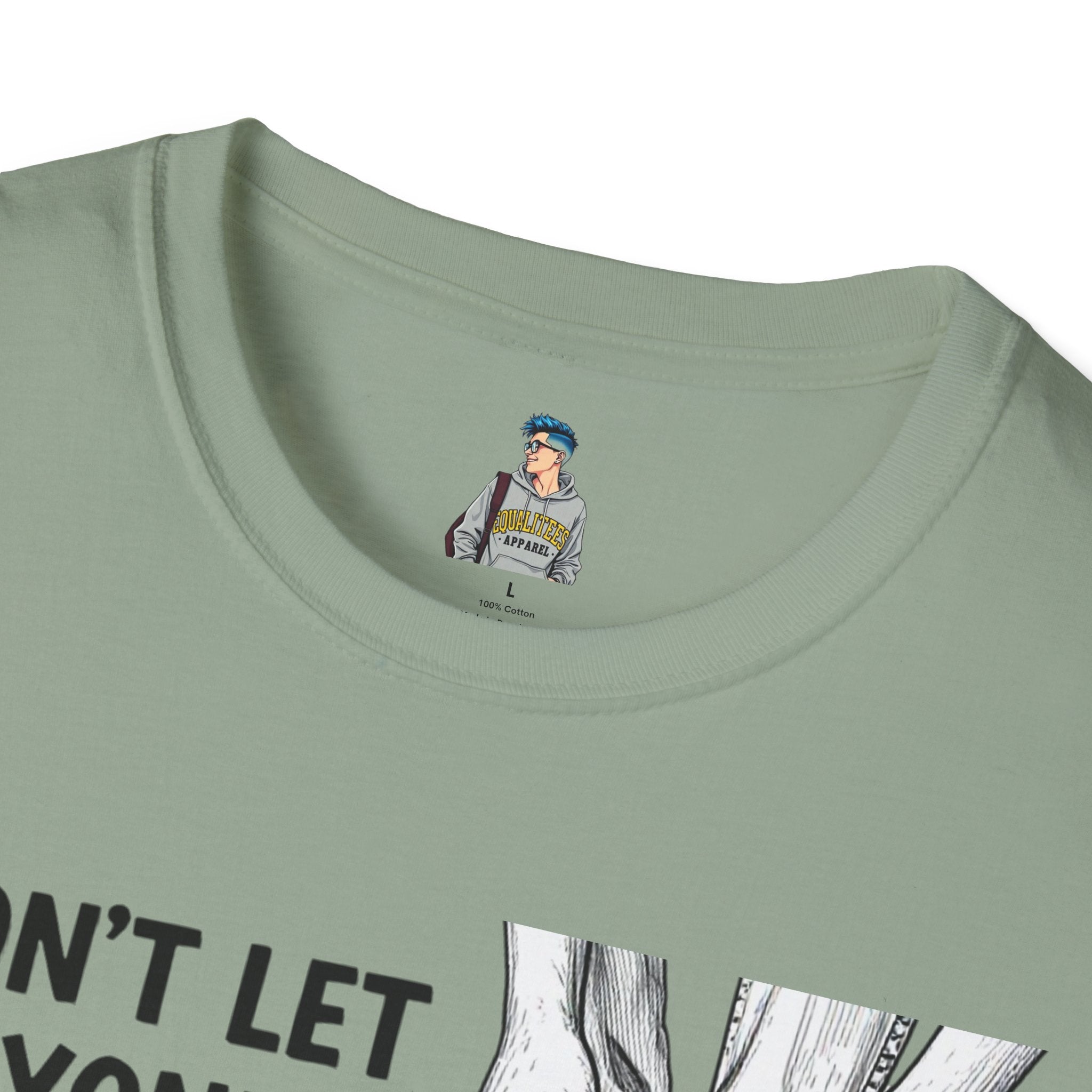 Don't Let Anyone Tell You How To Tie Your Laces T-Shirt