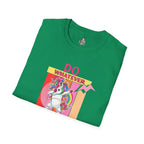 Do Whatever Makes You Happy Unisex Softstyle T-Shirt