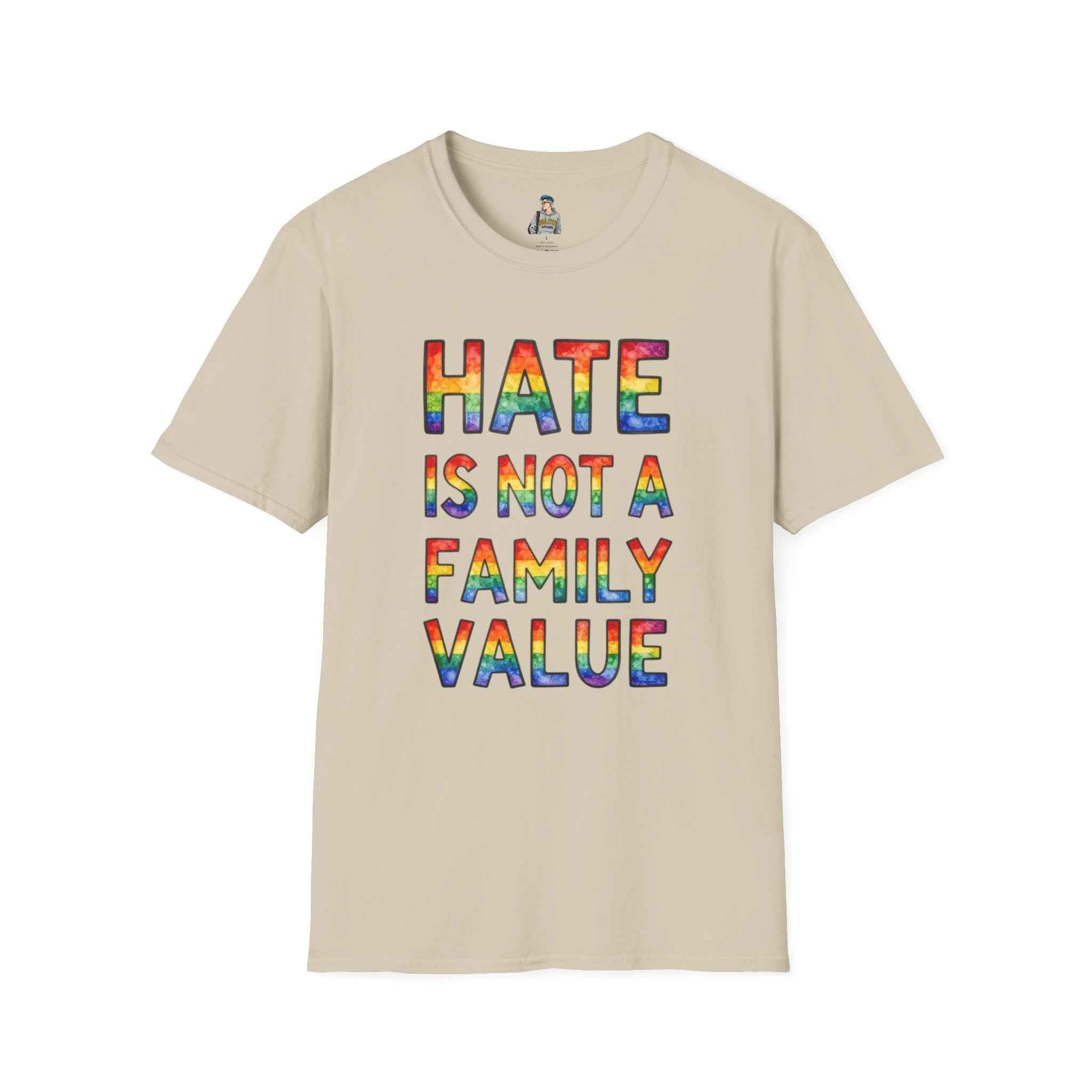 T-Shirt — "Hate Is Not A Family Value" Rainbow Pride Tee