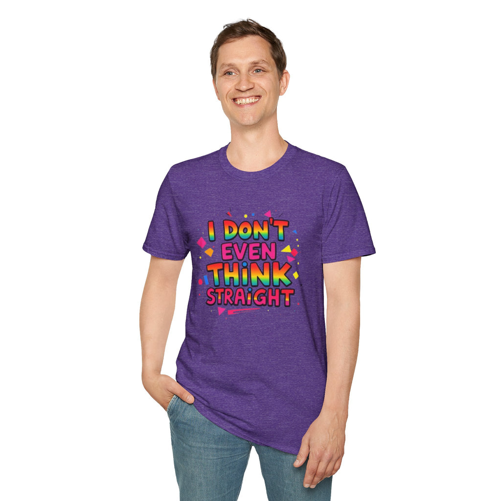 I Don't Even Think Straight Pride Tee