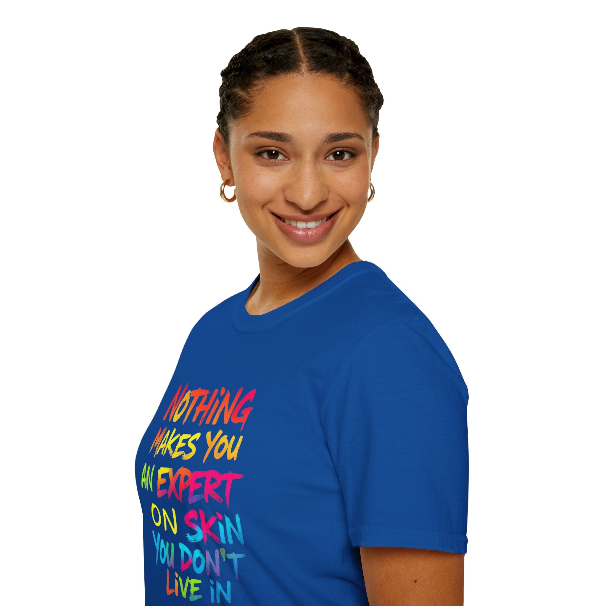 Nothing Makes You An Expert T-Shirt