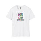 Queer Pride Unisex Softstyle T-Shirt - "Queer People Belong Everywhere"