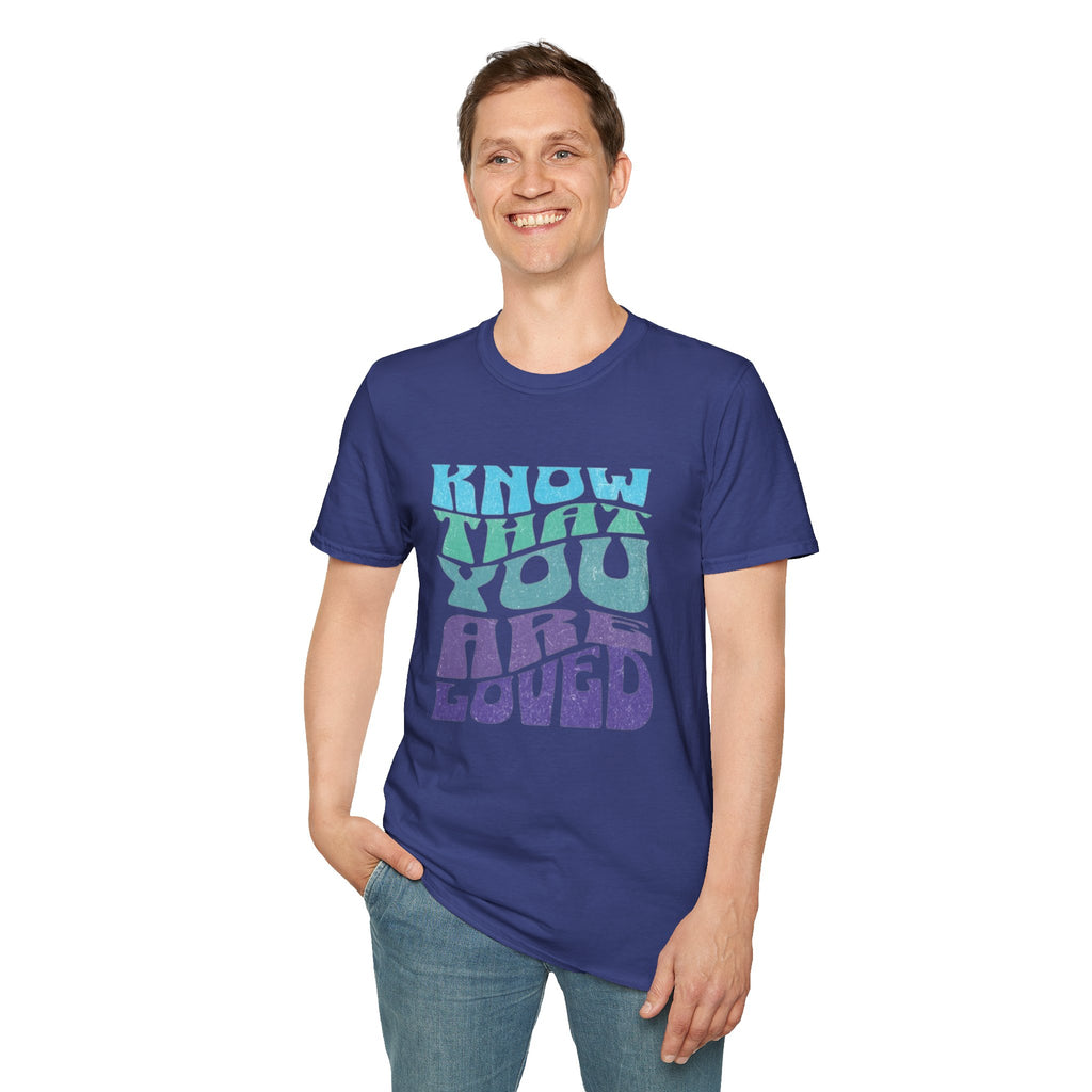 Know That You Are Loved - Unisex Softstyle T-Shirt