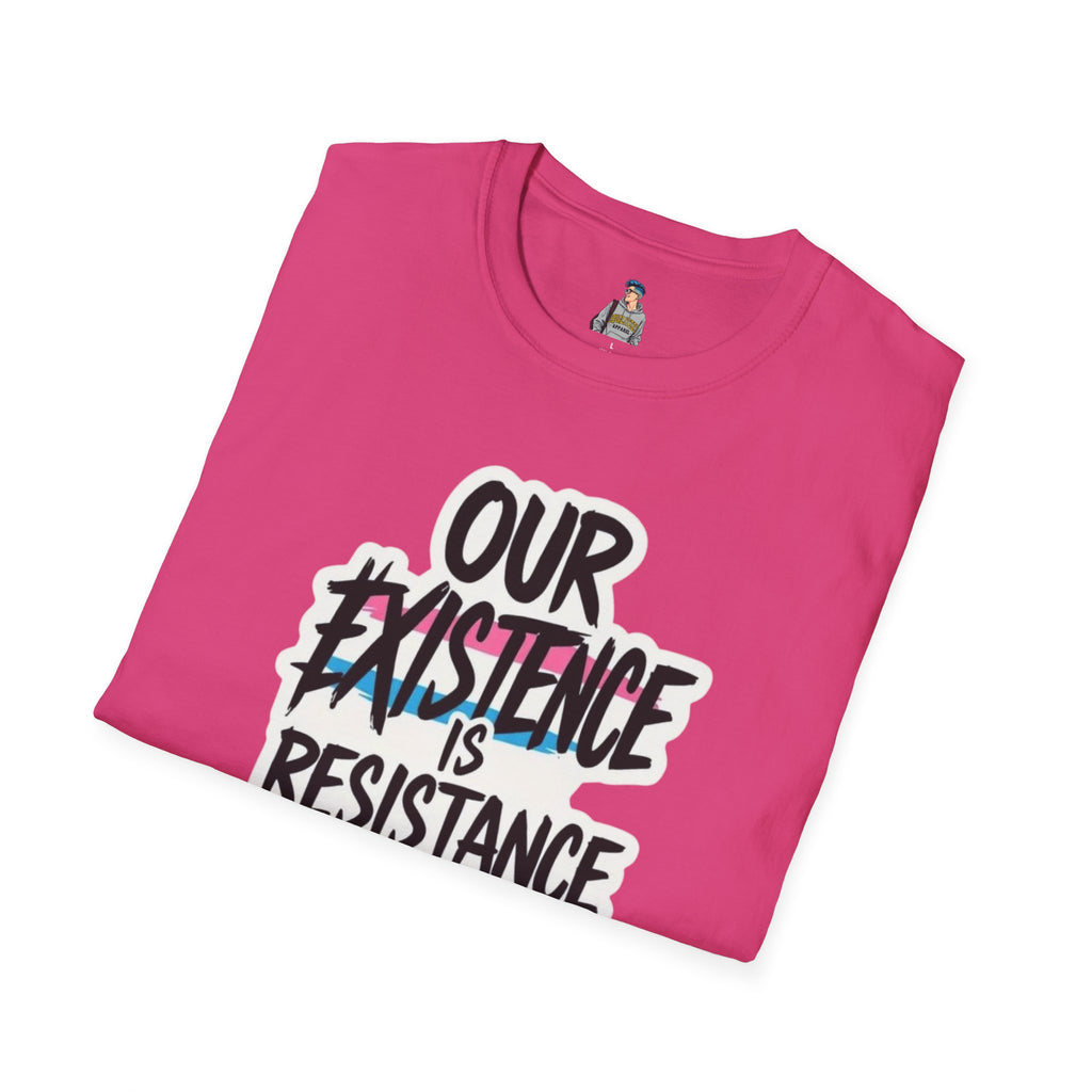 Our Existence is Resistance Trans Pride Unisex Softstyle T-Shirt - Empowering Statement Tee for Activists and Advocates