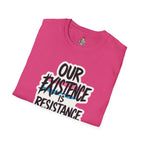 Our Existence is Resistance Trans Pride Unisex Softstyle T-Shirt - Empowering Statement Tee for Activists and Advocates