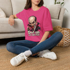 “Shut up, you ugly fuck” Funny graphic tee