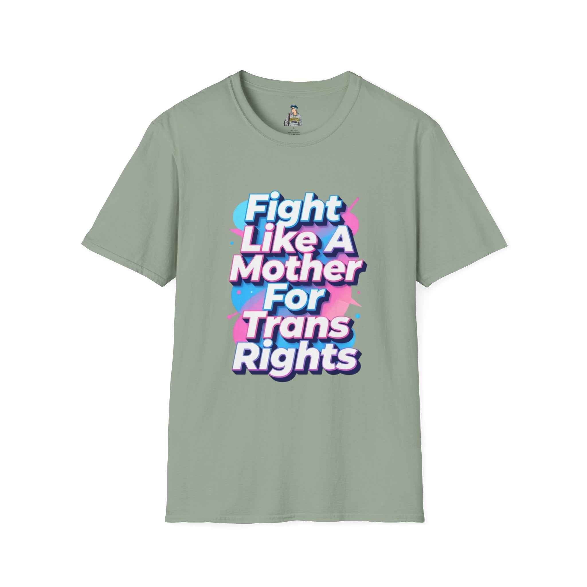 Fight Like A Mother For Trans Rights T-Shirt