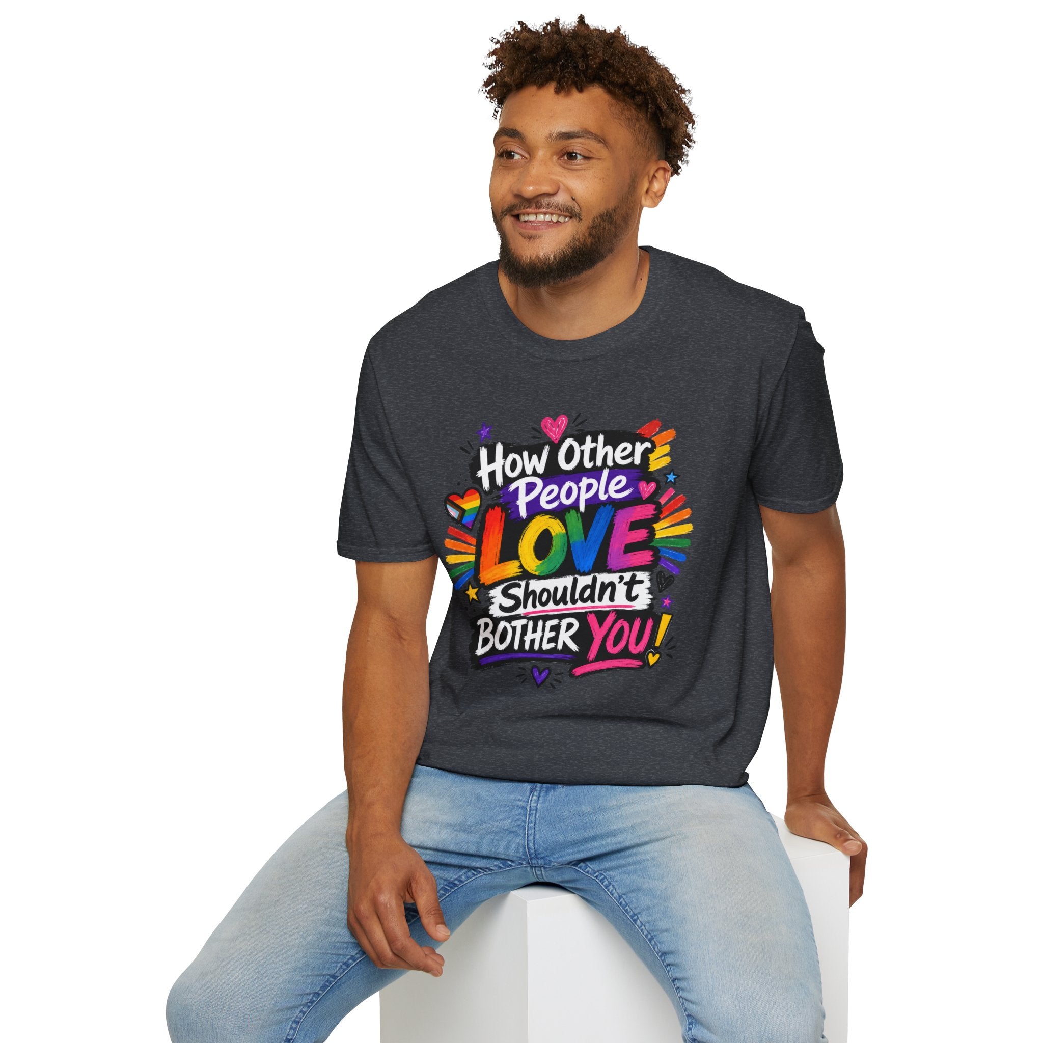 How Other People Love Rainbow T-Shirt — Inspirational LGBTQ+ Pride Tee