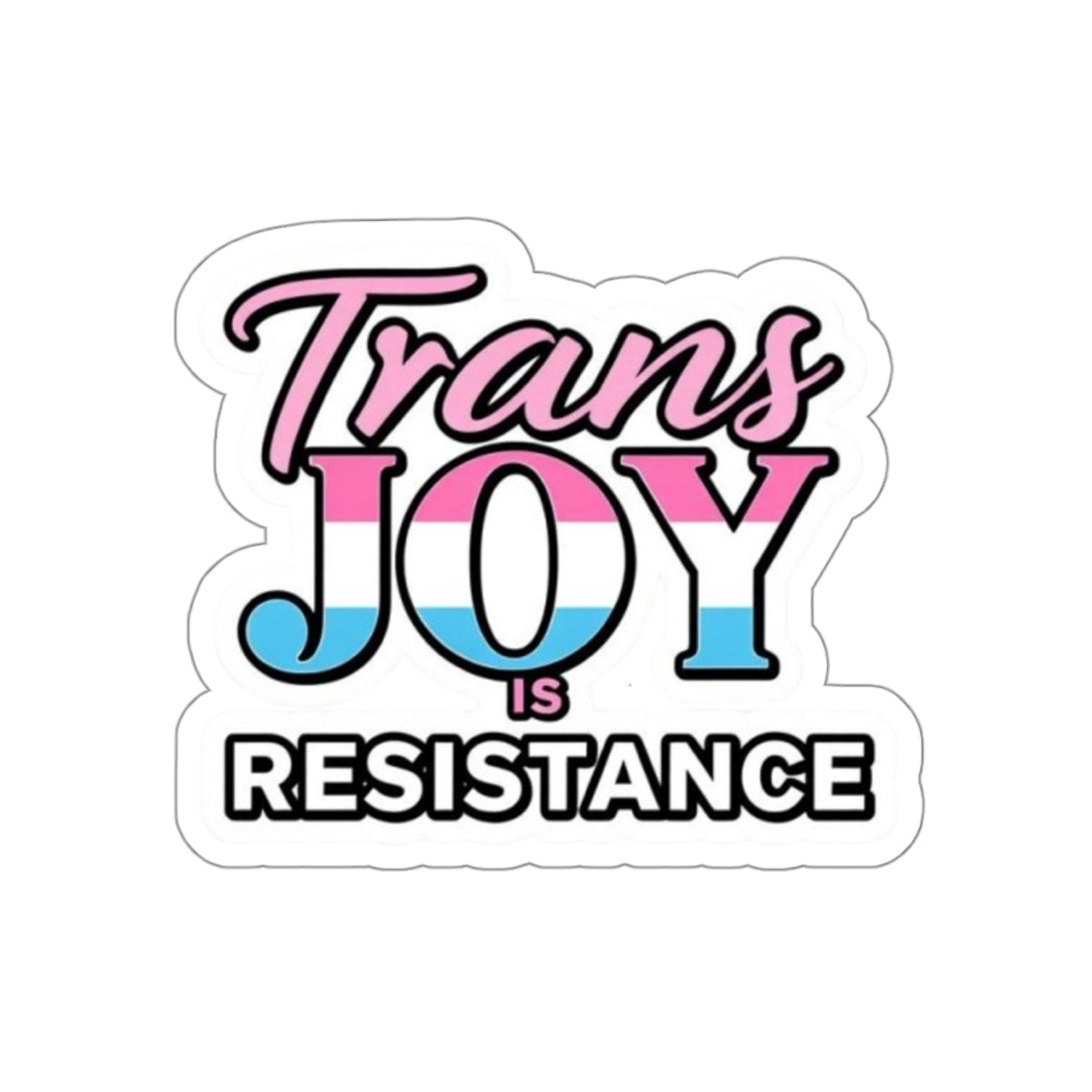 Die-Cut Stickers - TRANS JOY IS RESISTANCE