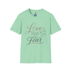 Love Has No Fear T-Shirt — Inspirational Tee