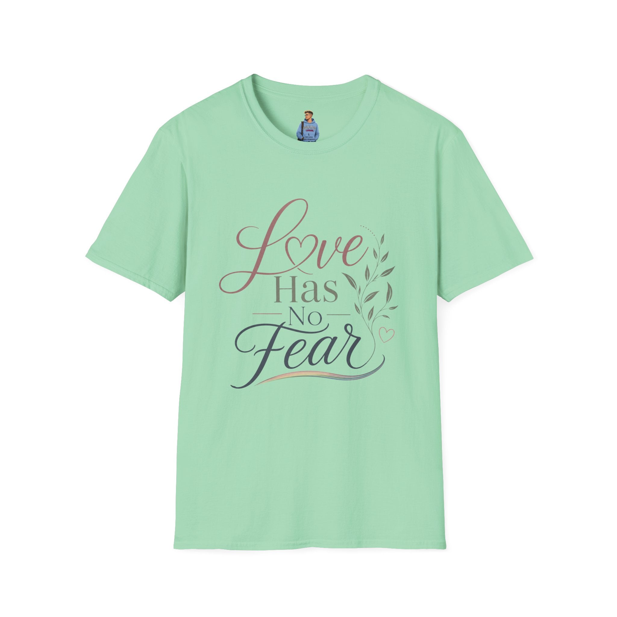 Love Has No Fear T-Shirt — Inspirational Tee